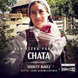 Sekrety Białej T.3 Chata audiobook
