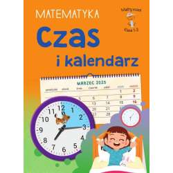 Mądry Uczeń Klasa 1-3 Matematyka Czas i kalendarz