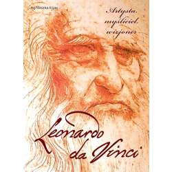 Leonardo da Vinci. Artysta, myśliciel, wizjoner
