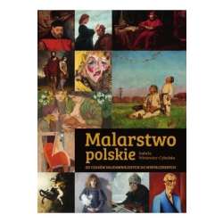 Malarstwo polskie. Od czasów najdawniejszych..