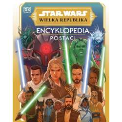 Star Wars. Wielka Republika. Encyklopedia postaci