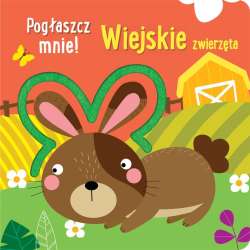 Pogłaszcz mnie! Wiejskie zwierzęta - 1