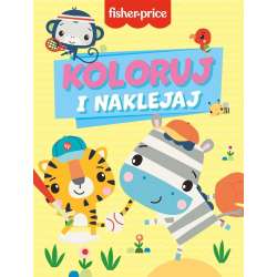 Koloruj i naklejaj. Fisher-Price - 1