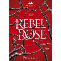 The Queen's Council T.1 Rebel Rose. Róża buntu