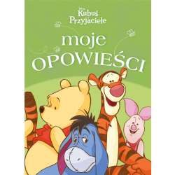 Moje opowieści. Disney Kubuś i Przyjaciele - 1