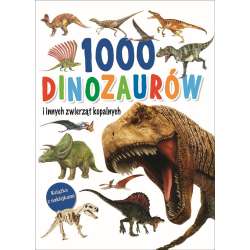 1000 dinozaurów i innych zwierząt kopalnych - 1