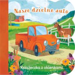 Książeczka z okienkami. Nasze dzielne auto - 1