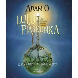 Lulu Piaskunka. Z Bezsennisk w przestworza - 1