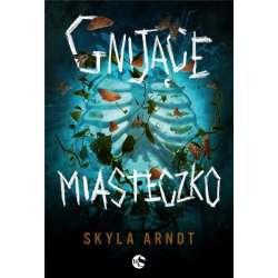 Gnijące miasteczko - 1