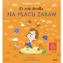 Co zrobi Anielka na placu zabaw