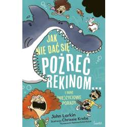 Jak nie dać się pożreć rekinom... i inne (nie)...