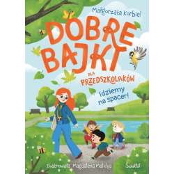 Idziemy na spacer! Dobre bajki dla przedszkolaków