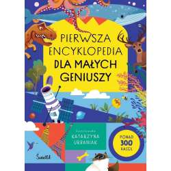 Pierwsza encyklopedia dla małych geniuszy