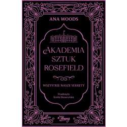 Akademia Sztuk Rosefield T.1 Wszystkie nasze...