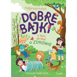 Dobre bajki o tym, jak dbać o zdrowie
