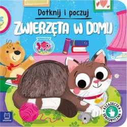Książeczka sensoryczna. Dotknij i poczuj. Zwierzęta w domu. (9788383740188)
