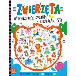 Zwierzęta. Aktywizujące zadania z naklejkami 3D