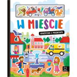 W mieście. Książeczka z magnesami