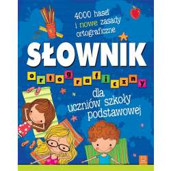 Słownik ortograficzny dla uczniów szkoły podstawow