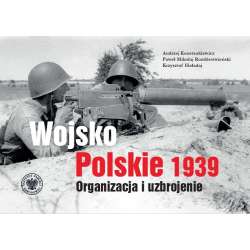 Wojsko Polskie 1939. Organizacja i uzbrojenie w.2
