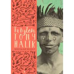 Tu byłem. Tony Halik