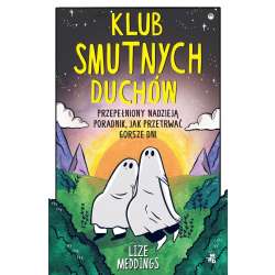 Klub Smutnych Duchów. Przepełniony nadzieją...