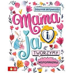Mama i ja. Tworzymy wspomnienia