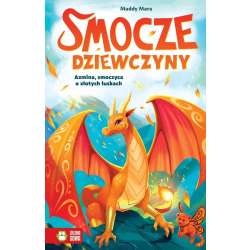Smocze Dziewczyny. Azmina, smoczyca o złotych...