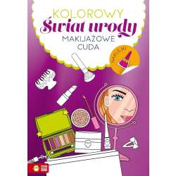 Kolorowy świat urody. Makijażowe cuda