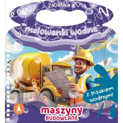 Zadanka & malowanki wodne. Maszyny budowlane