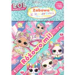 L.O.L. Surprise. Zabawa z kolorami