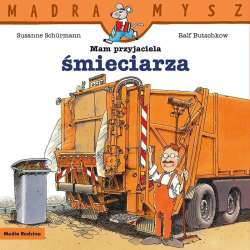 Mądra Mysz. Mam przyjaciela śmieciarza - 1