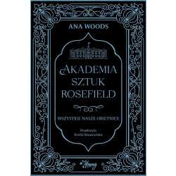 Akademia Sztuk Rosefield T.2 Wszystkie nasze...