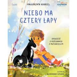 Niebo ma cztery łapy. Opowieść o pożegnaniu..