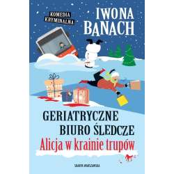 Geriatryczne biuro śledcze. Alicja w krainie..