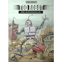 Strefa komiksu T.6 Tod Robot: Re-animacja - 1