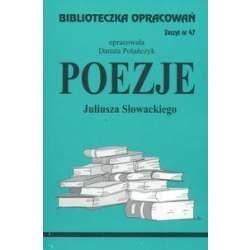 Biblioteczka opracowań nr 047 Poezje Słowacki J. - 1