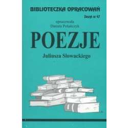 Biblioteczka opracowań nr 047 Poezje Słowacki J.