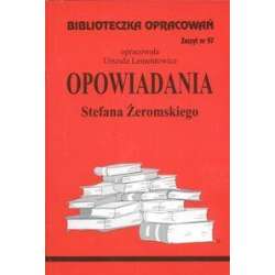 Biblioteczka opracowań nr 057 Opowiadania Żeromski