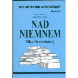 Biblioteczka opracowań nr 026 Nad Niemnem