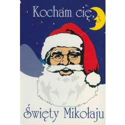 Kocham cię, święty Mikołaju