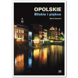 Opolskie Bliskie i piękne - 1