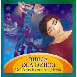 Biblia dla dzieci. Od Abrahama do Józefa audiobook