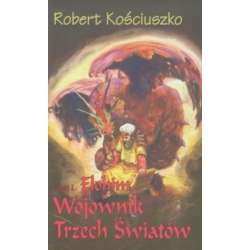 Wojownik Trzech Światów. Część I Elohim - 1