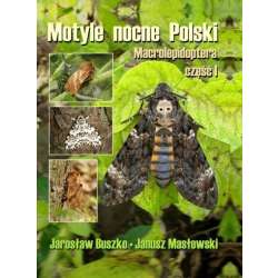 Motyle nocne Polski. Macrolepidoptera cz. I TW