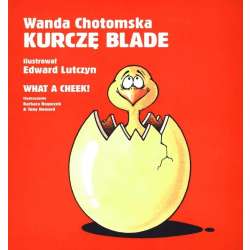 Kurczę blade/ What a cheek - 1