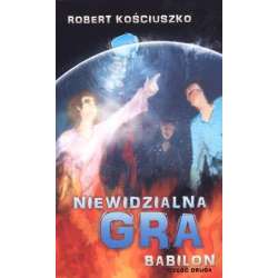 Niewidzialna gra. Część II. Babilon - 1