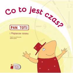 Pan Toti i Plątacze czasu. Co to jest czas? - 1