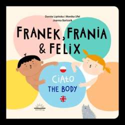 Franek, Frania & Felix. Ciało - 1