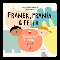 Franek, Frania i Felix. Zwierzęta domowe - 1